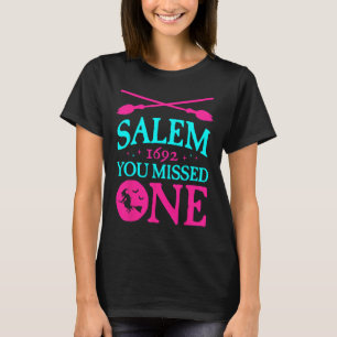 Salem Witch Trials 1692 Je hebt één getuige Hallo  T-shirt
