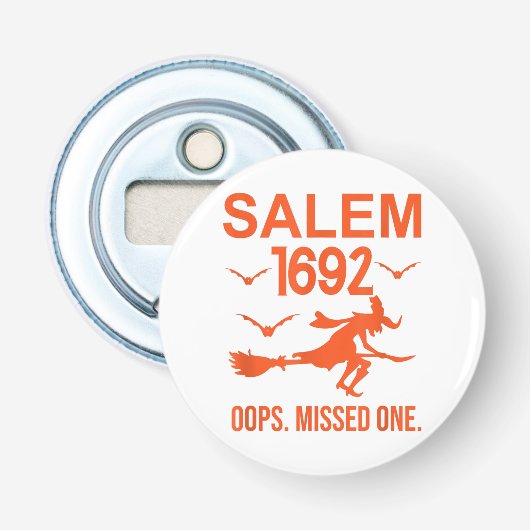 Salem Witch Trials 1692 Oops The Missed One Hallow Button Flesopener (Voorkant)