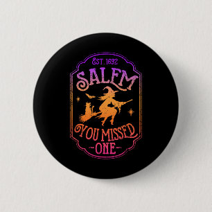 Salem you miste One Halloween Feminist Witch Tria Ronde Button 5,7 Cm