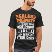 Sales Engineer Ik probeer dingen grappig te zeggen T-shirt (Voorkant)