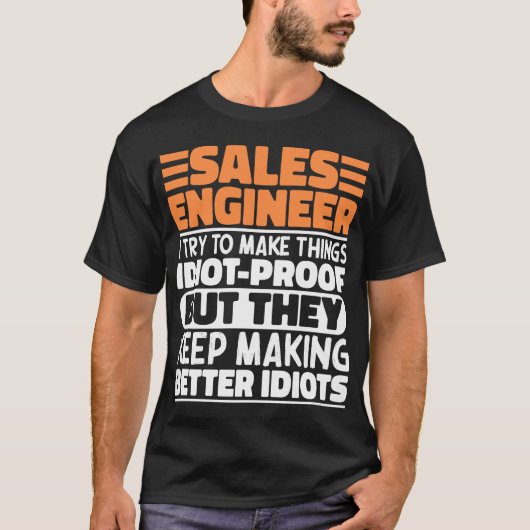 Sales Engineer Ik probeer dingen grappig te zeggen T-shirt (Voorkant)