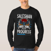 Salesman In Progress Trainee Student T-shirt (Voorkant)