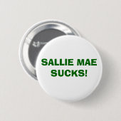 SALLIE MAE SUCKS! RONDE BUTTON 5,7 CM (Voorkant /achterkant)