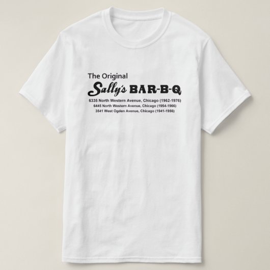 Sally's Bar-B-Q Restaurant, Chicago, IL (1941-1976 T-shirt (Design voorkant)