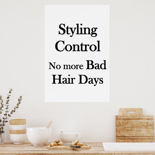 Salon Barbershop PosterStyling Control No Bad Hair Poster (Keuken)