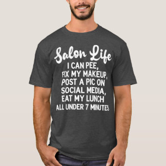 Salon Life Joke Funny Haarstylist Hairdresser T-shirt