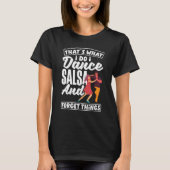 Salsa Dance Salsa Dancing   T-shirt (Voorkant)