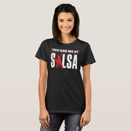Salsa Dance Salsa dansende je me in Salsa T-shirt (Voorkant volledig)