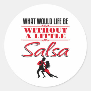 Salsa danser dansen wat het leven zou zijn ronde sticker