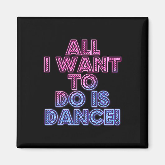 Salsa dansers Het enige wat ik wil doen is dansen Magneet (Voorkant)