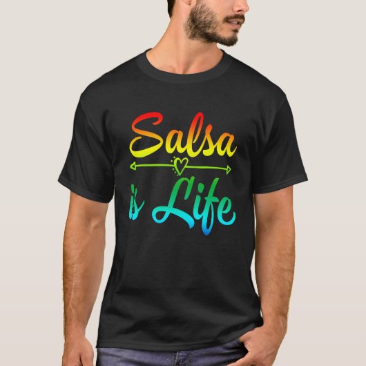 Salsa de Puerto Rico, Salsa Dancing Salsa is Life T-shirt (Voorkant)