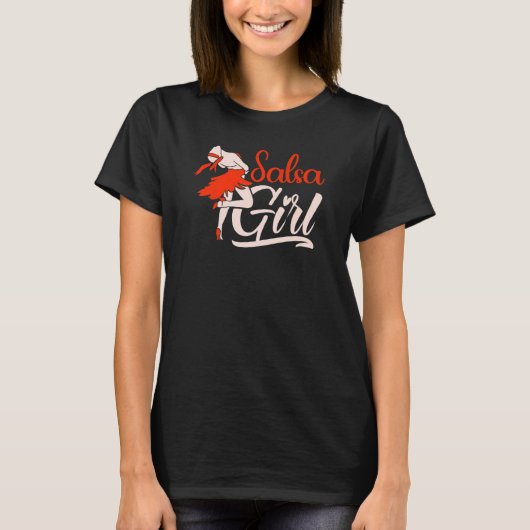 Salsa Girl Dansans Latijn danseres T-shirt (Voorkant)
