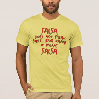 Salsa means Salsa T-shirt