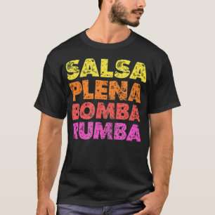 Salsa Plena Bomba Rumba Latin Music Dansen T-shirt