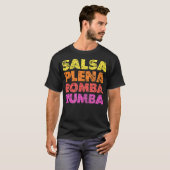Salsa Plena Bomba Rumba Latin Music Dansen T-shirt (Voorkant volledig)