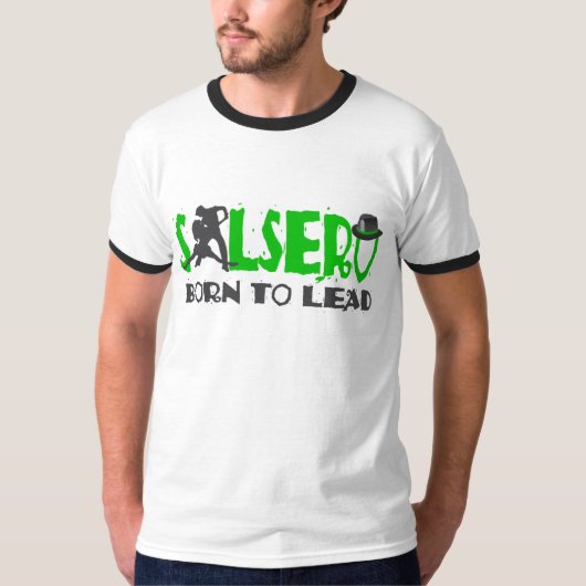 SALSERO - BORN OM TE LEIDEN MET dansende T-Shirt (Voorkant)