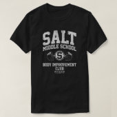 Salt Middle School Body Improvement Club T-shirt (Design voorkant)