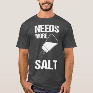 Salt Shaker Salt Lovers Koking Chef T-shirt