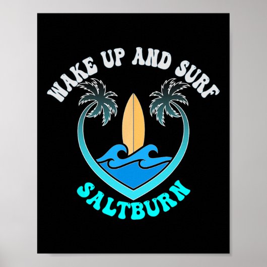 Saltburn, Wake Up And Surf  Poster (Voorkant)