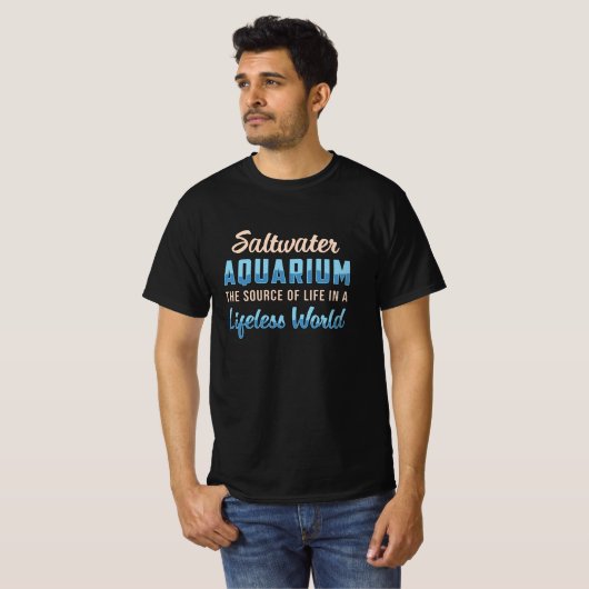 Saltwater Aquarium Lifeless World Aquatic Aquarist T-shirt (Voorkant volledig)