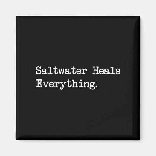 Saltwater Heals Everything Funny Beach Quotes Magneet (Voorkant)
