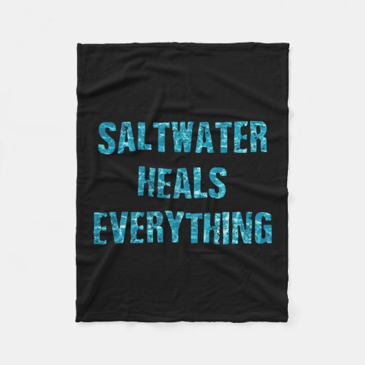 Saltwater Heals Everything Motivational Quotes  Fleece Deken (Voorkant)
