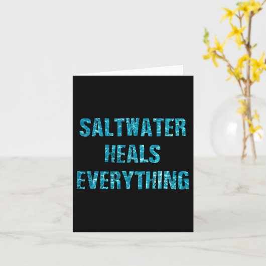 Saltwater Heals Everything Motivational Quotes  Kaart (Gele Bloem)