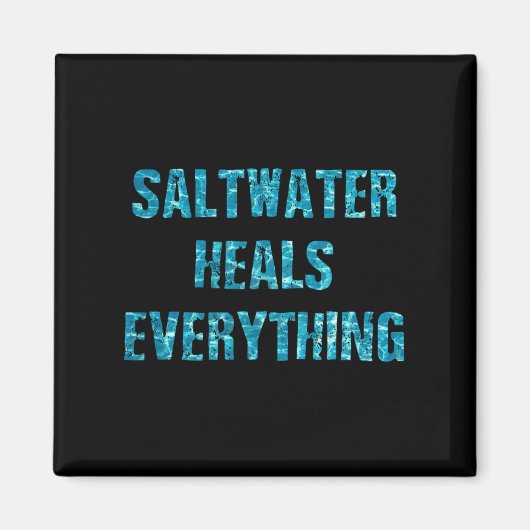 Saltwater Heals Everything Motivational Quotes  Magneet (Voorkant)