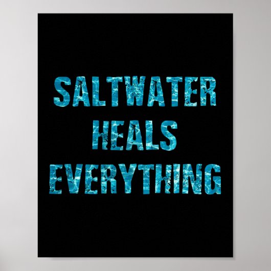 Saltwater Heals Everything Motivational Quotes  Poster (Voorkant)