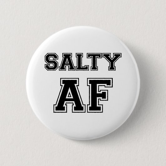 SALTY AF RONDE BUTTON 5,7 CM (Voorkant)