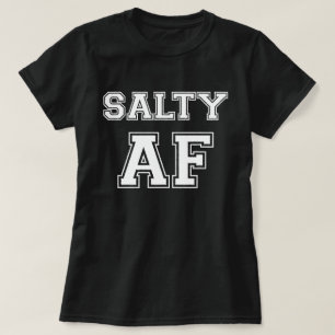 SALTY AF T-SHIRT