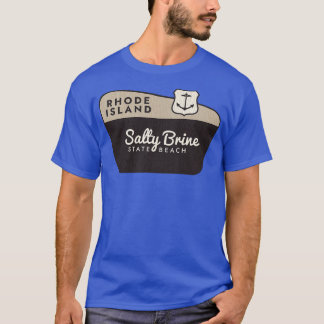 Salty Brine State Beach Rhode Island Welkomstbord T-shirt