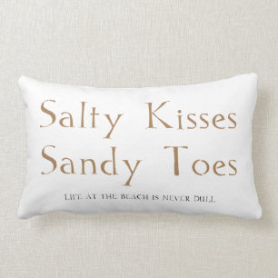 Salty Kisses Sandy Toes Kussen