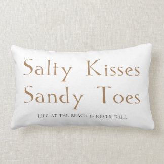 Salty Kisses Sandy Toes Kussen