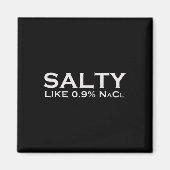 Salty like Normal Saline 0,9 Nacl Nurse Medical Fu Magneet (Voorkant)