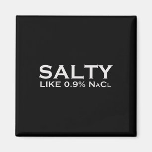 Salty like Normal Saline 0,9 Nacl Nurse Medical Fu Magneet