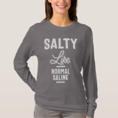 Salty like Normal Saline Tshirt Funny Nurse Gift (Voorkant)
