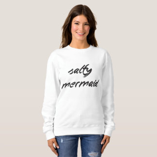 SALTY MERMAID - SWEATSHIRT - AANGEPAST IT