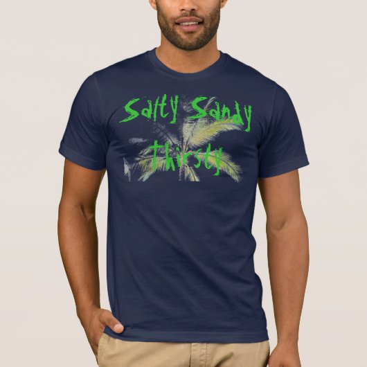 Salty Sandy Thirsty Palm Shirt (Voorkant)
