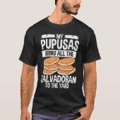 Salvadorena Eten Papusa Maker Pupusas El Salvador T-shirt (Voorkant)