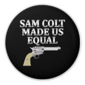 Sam Colt maakte ons gelijk Keramische Knop (Voorkant)