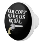 Sam Colt maakte ons gelijk Keramische Knop (Rechts)
