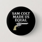 Sam Colt maakte ons gelijk Ronde Button 5,7 Cm (Voorkant)