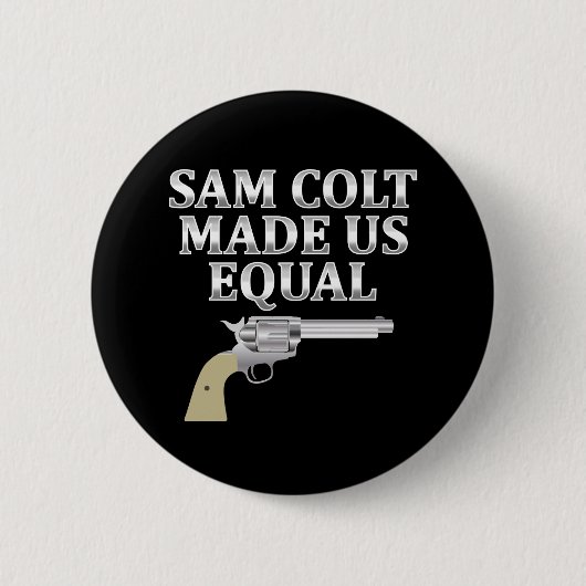 Sam Colt maakte ons gelijk Ronde Button 5,7 Cm (Voorkant)