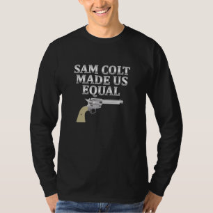 Sam Colt maakte ons gelijk T-shirt