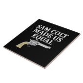 Sam Colt maakte ons gelijk Tegeltje (Zijkant)