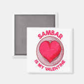 Sambar Is My Valentine Stew Vegetable Dish Humor  Magneet (Voorkant / Achterkant)