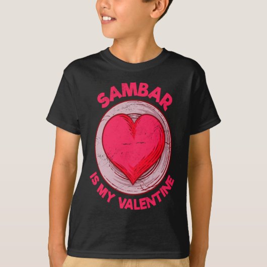 Sambar Is My Valentine Stew Vegetable Dish Humor  T-shirt (Voorkant)