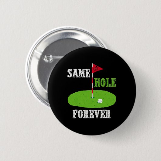 Same Hole Forever Bruidegom Bachelorfeest Grappige Ronde Button 5,7 Cm (Voorkant /achterkant)