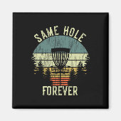 Same Hole Forever Funny Disc Golf Bachelor Party  Magneet (Voorkant)